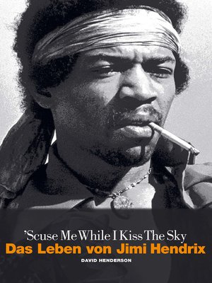 cover image of Scuse Me While I Kiss The Sky